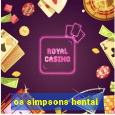 os simpsons hentai